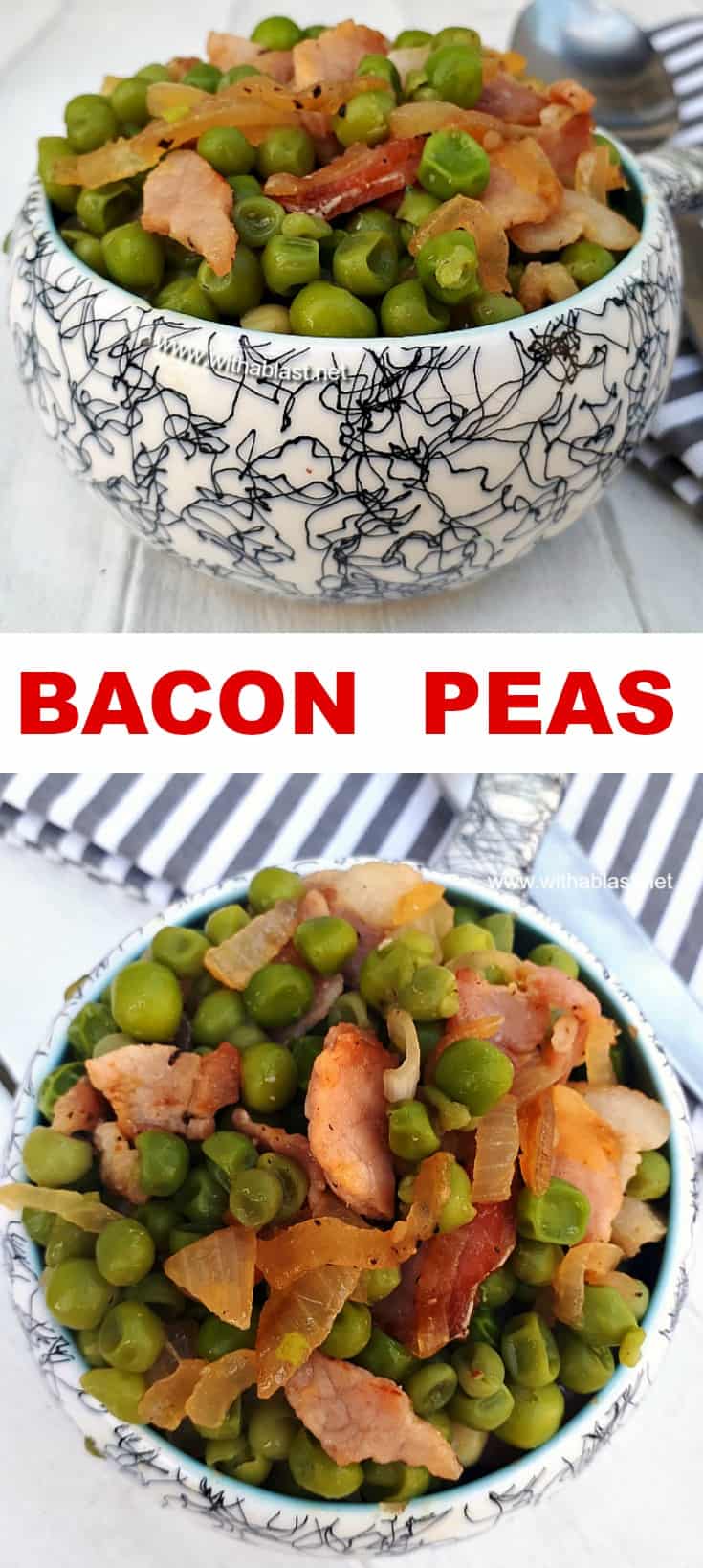 Bacon Peas is simply the BEST side dish and kids love this ~ even the pickiest of them all ! 