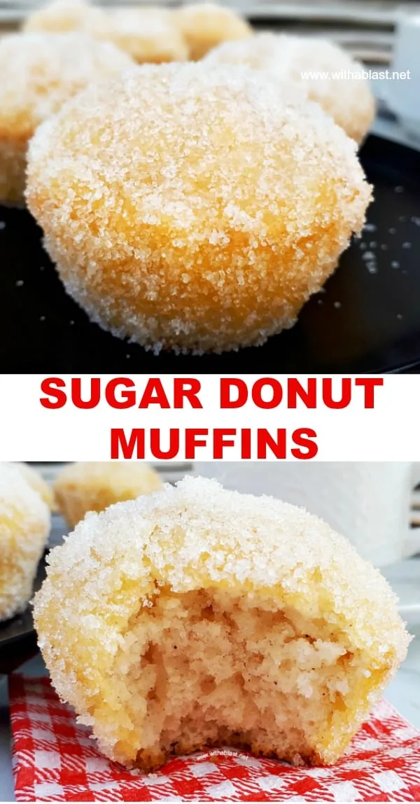 Sugar Donut Muffins are a cross between a donut and a muffin and always a winner to add to a sweet party platter - so quick and easy to make too ! #Muffins #Donut #DonutMuffins #SugarDonuts #SugarMuffins #TeaTimeTreats