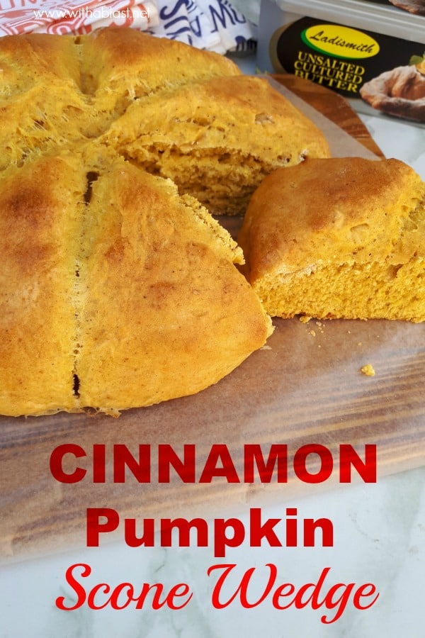 This Cinnamon Pumpkin Scone Wedge is best served warm with butter for breakfast, tea time or an anytime snack - quick and so easy to make too ! #CinnamonPumpkin #PumpkinScones #PumpkinRecipes #PumpkinTreats #FallBrunchRecipes