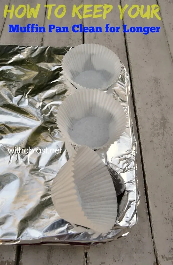 How To Keep Your Muffin Pan Cleaner for Longer with one easy trick and your pan will always be clean {with the occasional wipe of course !} - perfect for people with limited arm use How To Keep Your Muffin Pan Cleaner for Longer