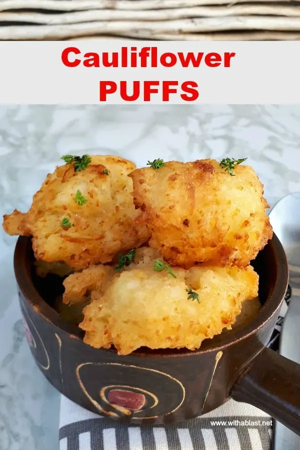 Cauliflower Puffs are delicious to serve as a side dish or snack and even the picky eaters loves Cauliflower made this way !