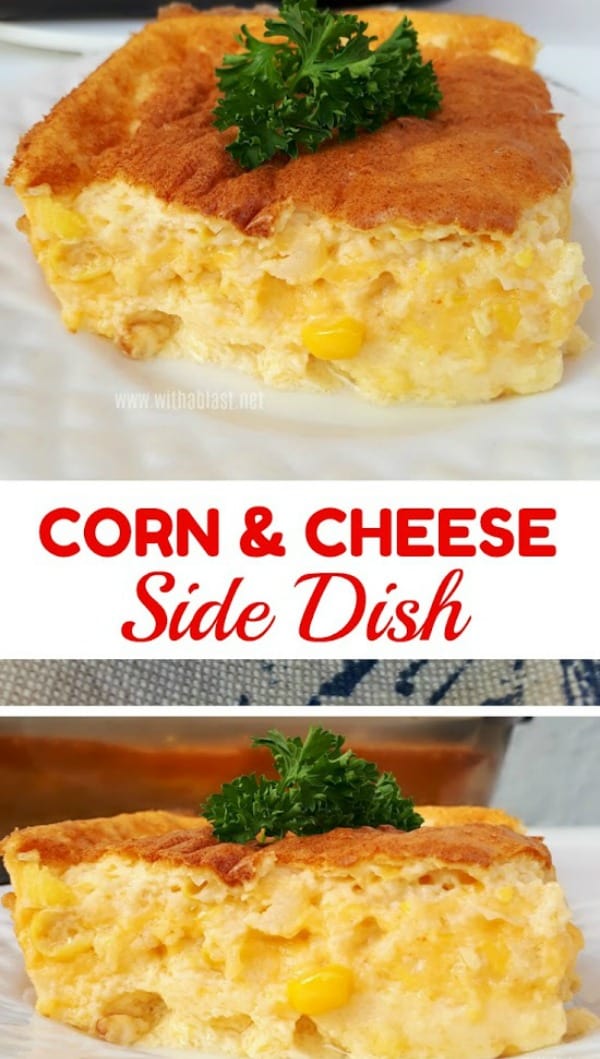 Corn and Cheese Side Dish is a Sunday supper favorite side dish - mousse textured and very cheesy ! Quick enough to make as a week night side dish too #SideDish #CornSideDish