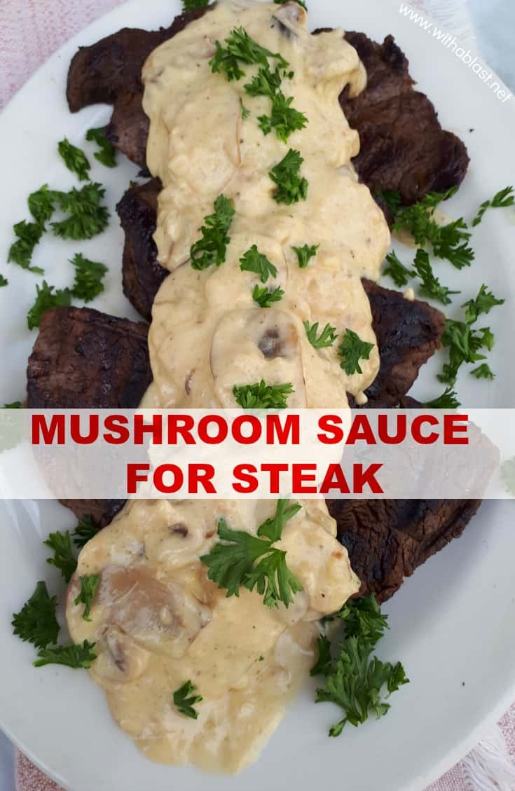Homemade Mushroom Sauce for Steak is the best and this recipe is so quick and easy. Definitely one to go into your recipe collection ! #MushroomSauce #HomemadeMushroomSauce #SauceForSteak #SteakSauce #SauceRecipe #MushroomSauceRecipe