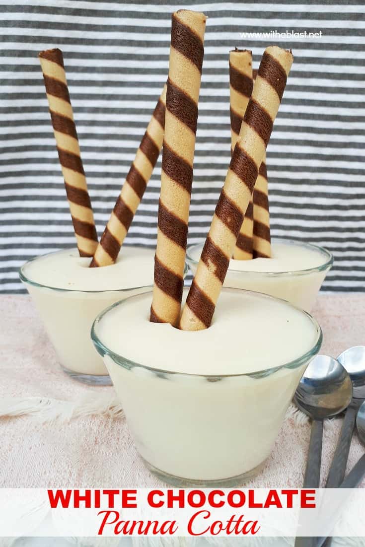 White Chocolate Panna Cotta with a delicious, slightly tart twist. Smooth and so creamy - this is a very easy recipe and one sure to become a family favorite #PannaCotta #EasyPannaCotta #WhiteChocolateTreats #EasyDesserts #DessertForEntertaining #Entertaining