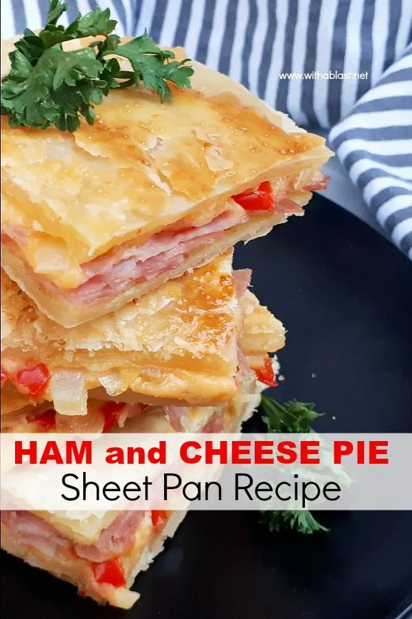 Ham and Cheese Pie is so quick and easy to make using a sheet pan and you can easily fit two pans into your oven - serve as a snack, breakfast or light dinner #SavoryPies #HamAndCheesePie #SheetPanRecipes #QuickAndEasyRecipes #SheetPanPie #SavoryPies
