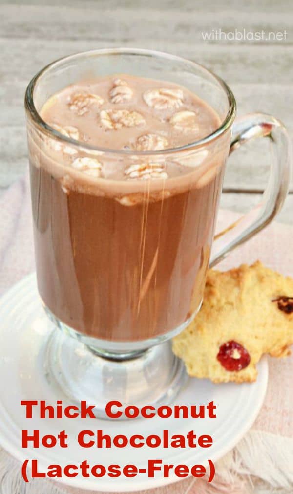 Thick Coconut Hot Chocolate (Lactose-Free)