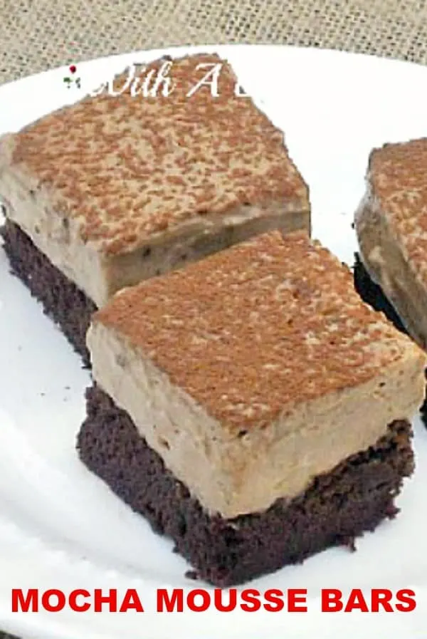 Mocha Mousse Bars have a gooey chocolate crust, with the smoothest of smooth coffee flavored mousse ! 