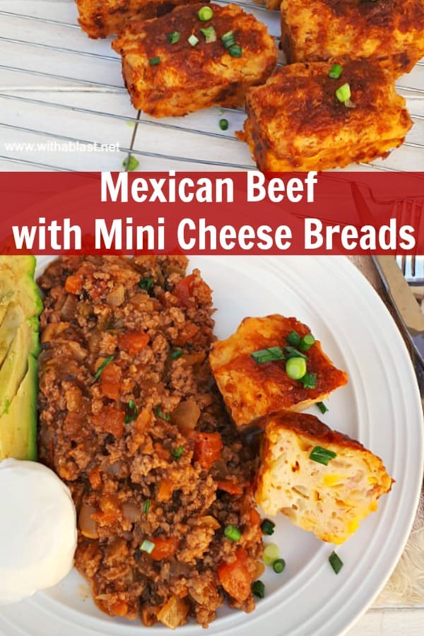 Mexican Beef with MIni Cheese Breads