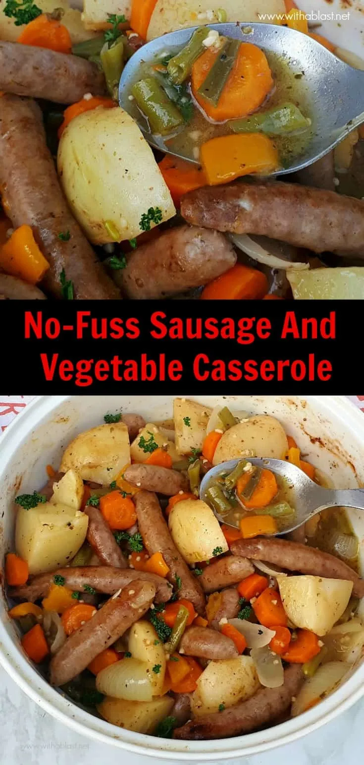 No-Fuss Sausage and Vegetable Casserole is an all in one dinner and takes only minutes to prepare - loaded with vegetables and very versatile recipe #NoFussDinnerRecipe #DumpAndBake #EasyDinnerRecipe #SausageCasserole #CasseroleRecipes