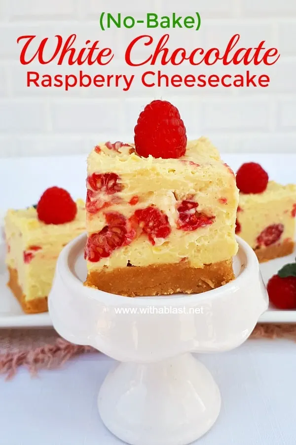White Chocolate Raspberry Cheesecake No-Bake