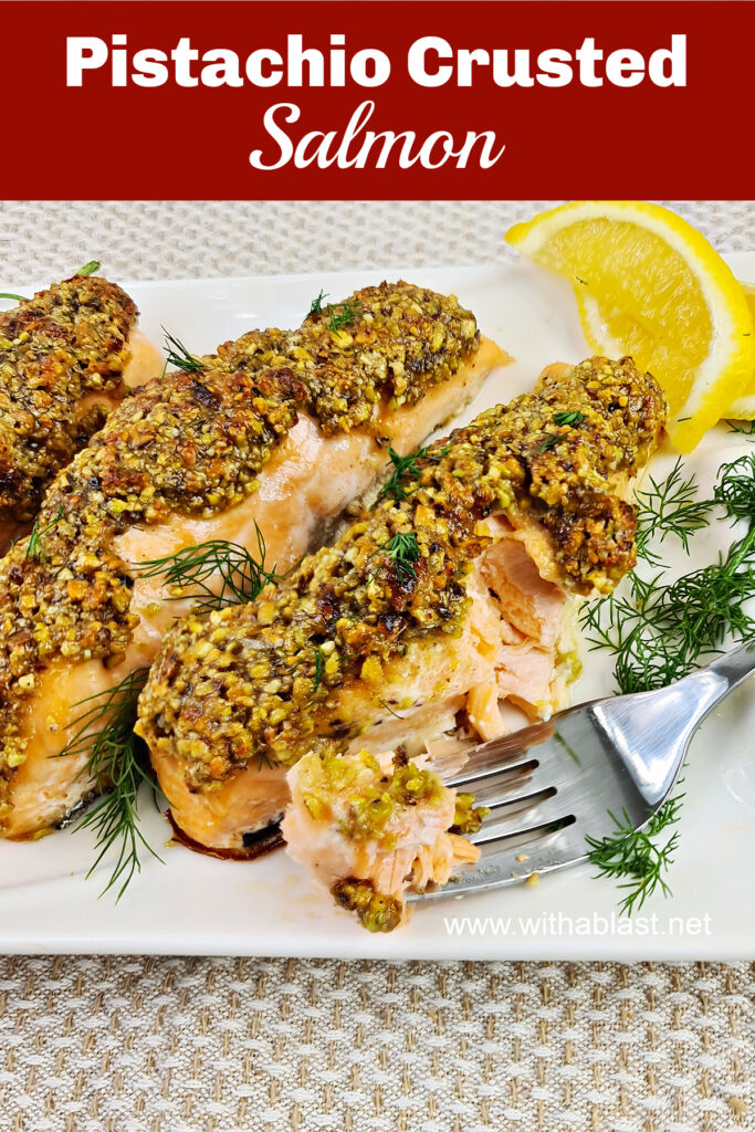 Pistachio Crusted Salmon | With A Blast