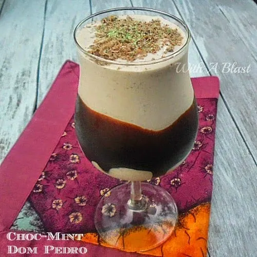 Choc-Mint Dom Pedro ~ Thick, chocolate/mint dessert drinks #DomPedro #AlcoholicDrinks #DessertDrink