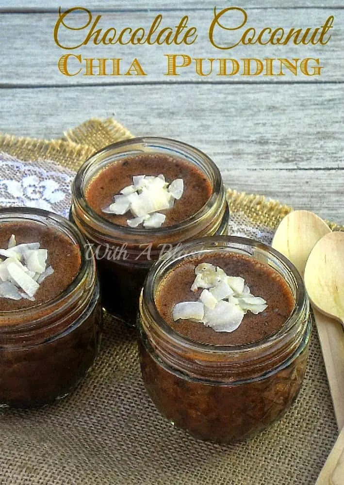 Chocolate Coconut Chia Pudding ~ Delicious, healthy Chocolate pudding and easy to make #ChiaSeed #ChiaDessert #Pudding #Healthy