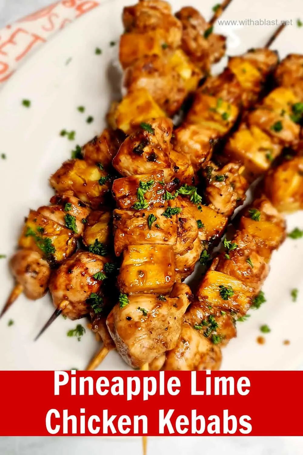 Pineapple Lime Chicken Kebabs