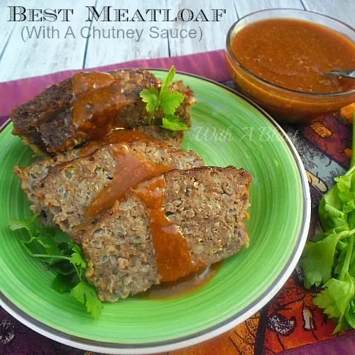 Best Meatloaf with a Chutney Sauce is the best ever Meatloaf baked in a Chutney Sauce and then served together #Meatloaf #Dinner #EasyMeatloaf Best Meatloaf with a Chutney Sauce is the best ever Meatloaf baked in a Chutney Sauce and then served together #Meatloaf #Dinner #EasyMeatloaf