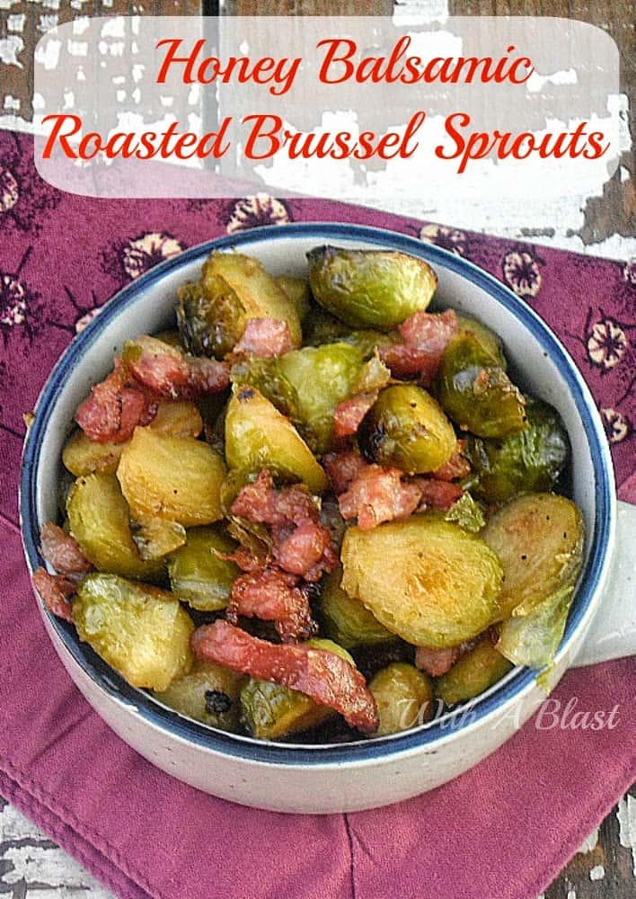 Honey Balsamic Roasted Brussels Sprouts | With A Blast