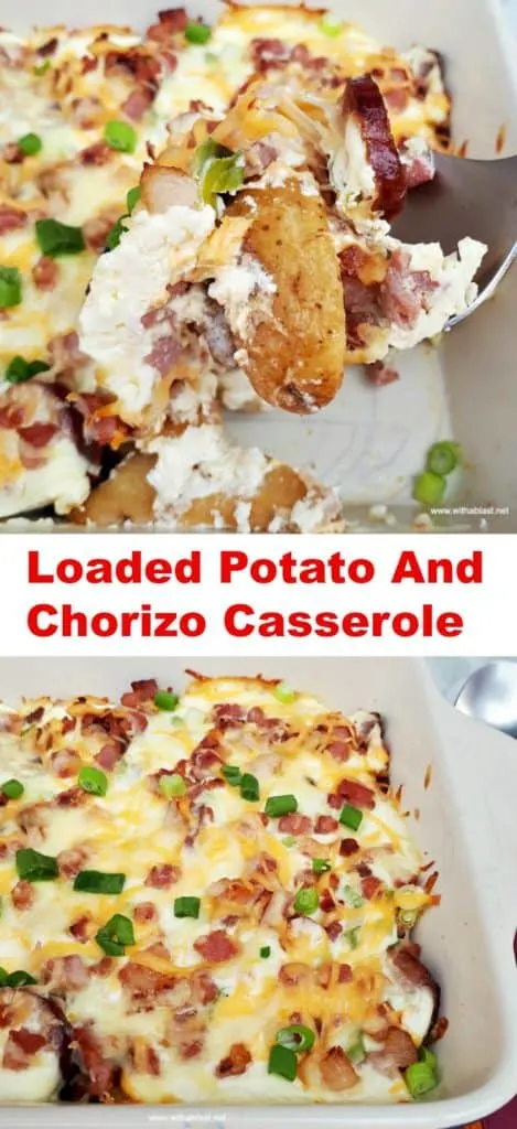 Loaded Potato and Chorizo Casserole is a gooey, double cheese, creamy casserole with chunks of Potato and not only Chorizo but Bacon as well - side dish or dinner #PotatoCasserole #SideDish #Dinner #PotatoRecipe