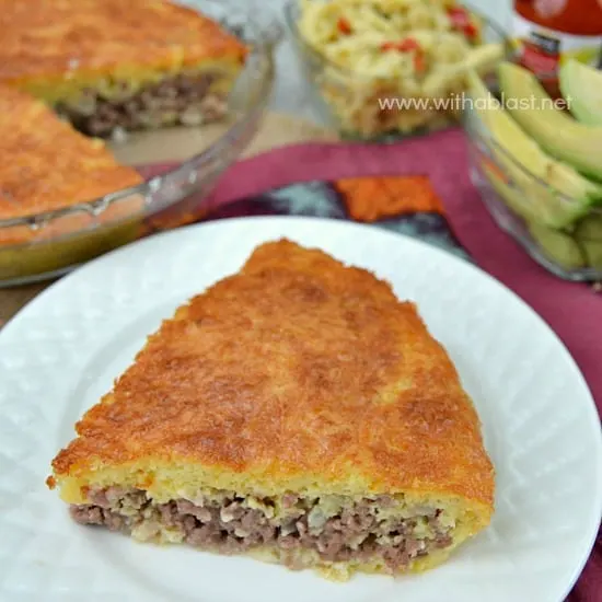 Impossibly Easy Cheeseburger Pie ~ Extremely quick & easy to prepare and about 30 minutes in the oven ! This Pie is delicious served with all the normal trimmings which go with a Cheeseburger ! #SavoryPie #QuickDinner www.withablast.net