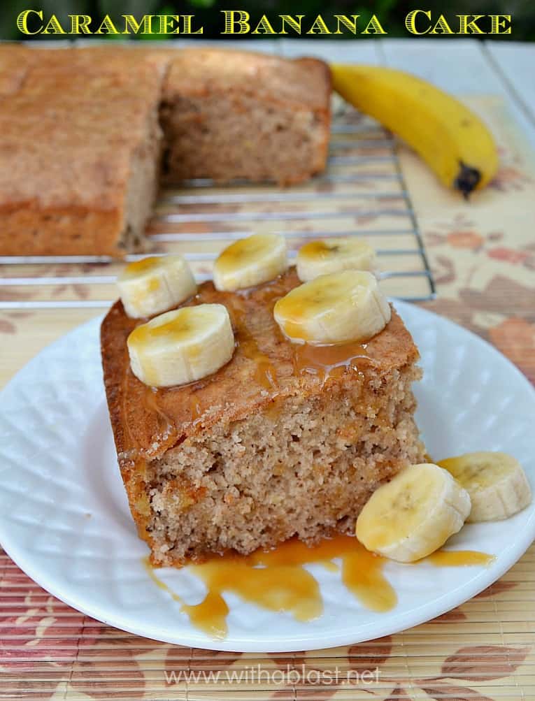 No frosting needed as this Caramel Banana Cake is very moist and served (warm or cold) with fresh Banana and Caramel sauce [cake mix recipe] #CakeRecipes #BananaCake #BananaRecipes #EasyDessertRecipes