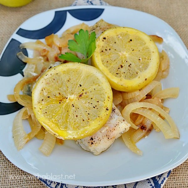Easy Lemon and Onion Fish ~ Juicy Fish on a bed of golden Onions and topped with oven-baked Lemon makes this the perfect weekday dinner {best served with mashed potatoes and veggies}