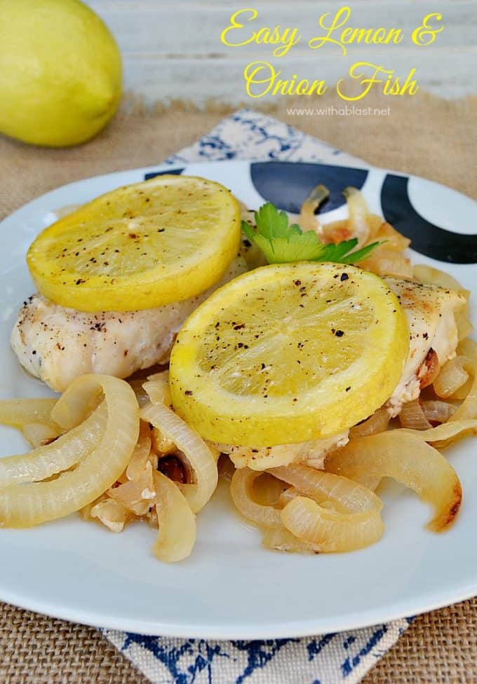 Easy Lemon and Onion Fish is juicy Fish on a bed of golden Onions and topped with oven-baked Lemon makes this the perfect weekday dinner #FishRecipes #SeafoodRecipes #EasyDinnerRecipes