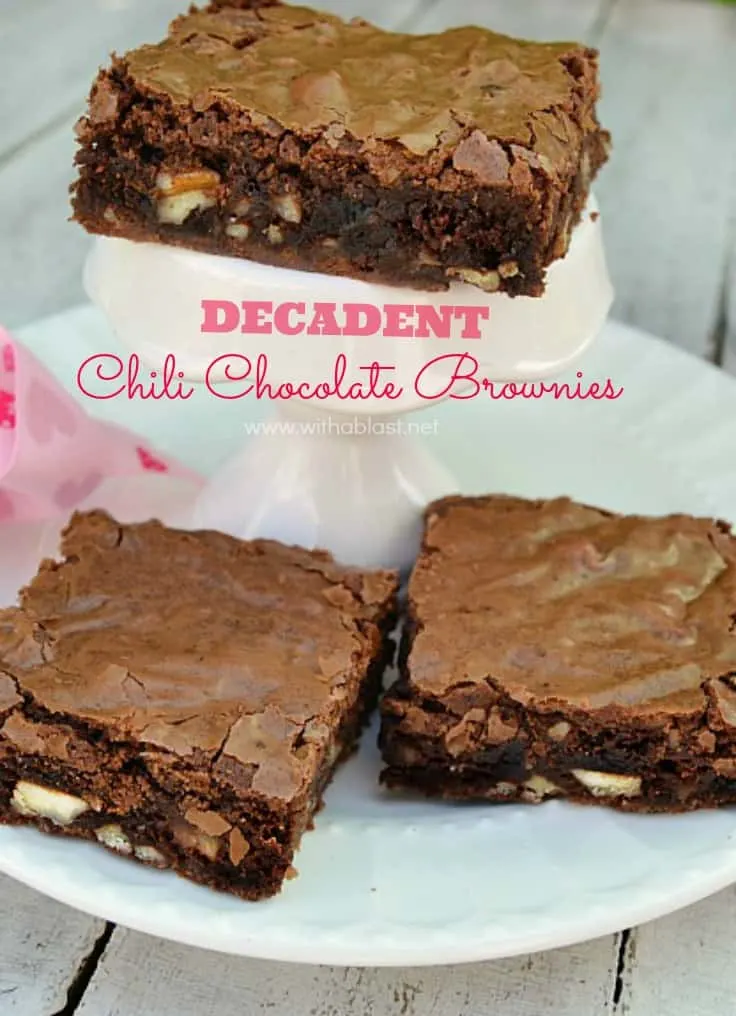 These , gooey Decadent Chili Chocolate Brownies have a spicy bite to them and make the perfect Valentines Day treat ( or any other day ! ).