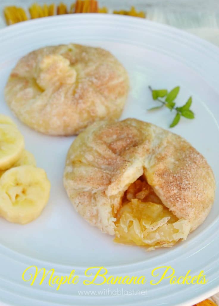 Maple Banana Pockets ~ Delicious, flaky Pastry with a simple, yet decadent Maple Banana Filling and this is such a quick and easy recipe ! #BananaDessert #BananaPastries #MapleBanana