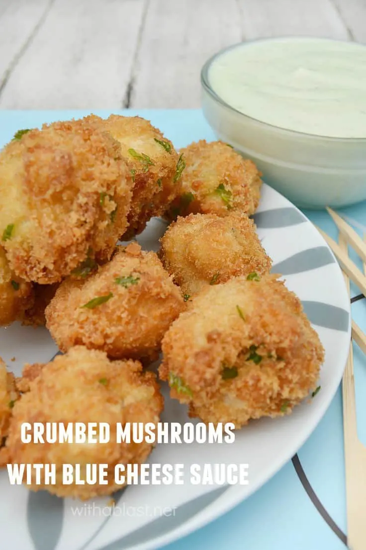 How to easily make Crumbed Mushrooms at home with a creamy Blue Cheese dipping Sauce {not a fan of Blue Cheese - use your favorite sauce!}