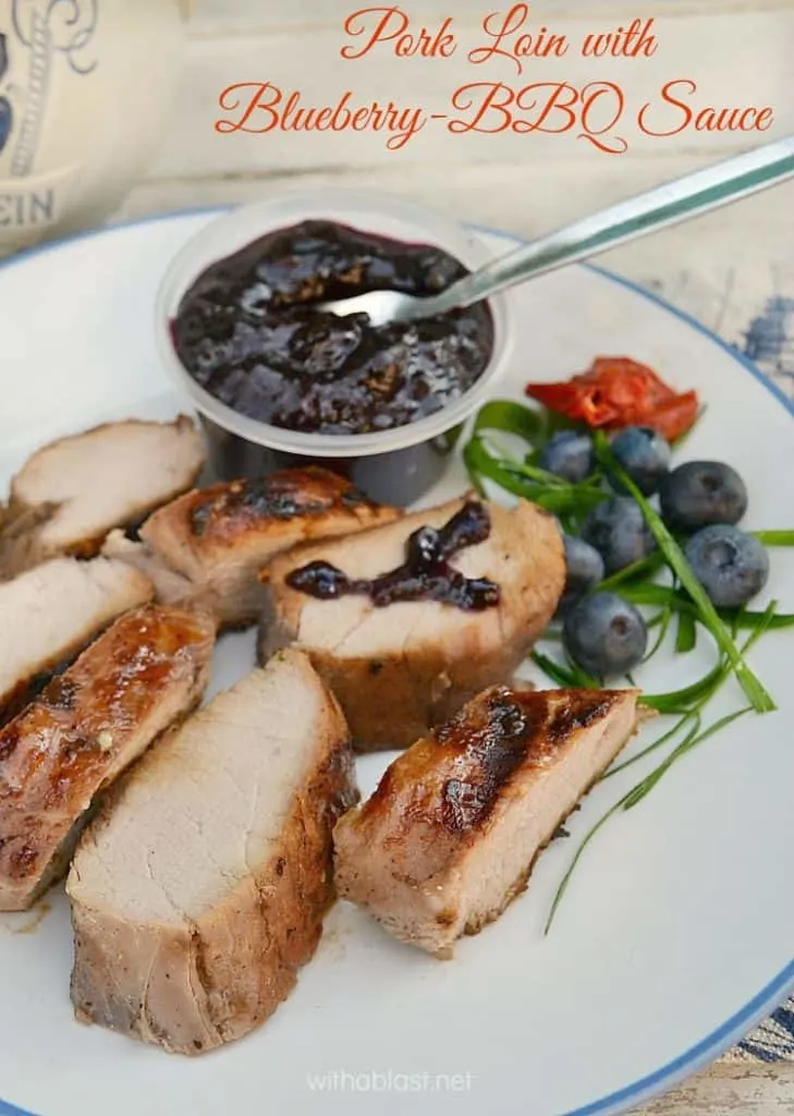 Pork Loin with Blueberry-BBQ Sauce ~ Amazing Blueberry-BBQ Sauce ! Serves as a baste and to serve on the side of the *tender* Pork Loin ~ BBQ, Griller, Health Griller