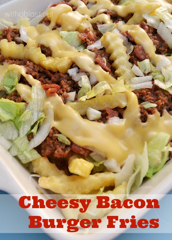 Cheesy Bacon Burger Fries