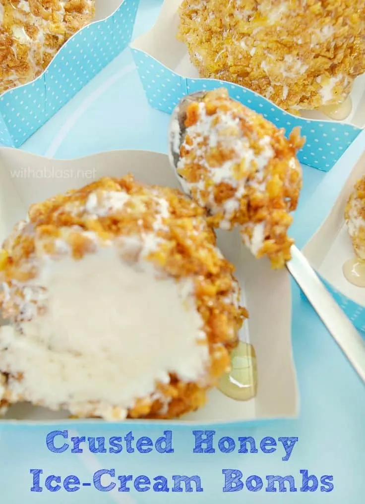 Make a large batch of these melt-in-the-mouth Crusted Honey Ice-Cream Bombs which keeps well in the freezer for weeks and you will always have a tasty treat on hand ~ tastes like fried ice-cream, but less trouble ! Everyone's favorite Summer frozen treat ! #IceCreamBombs #IceCream #MakeAheadTreats