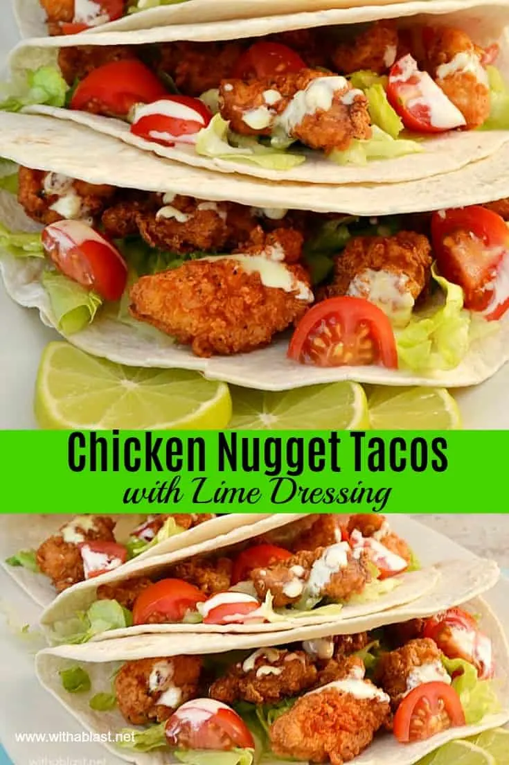 Chicken Nugget Tacos with Lime Dressing | With A Blast