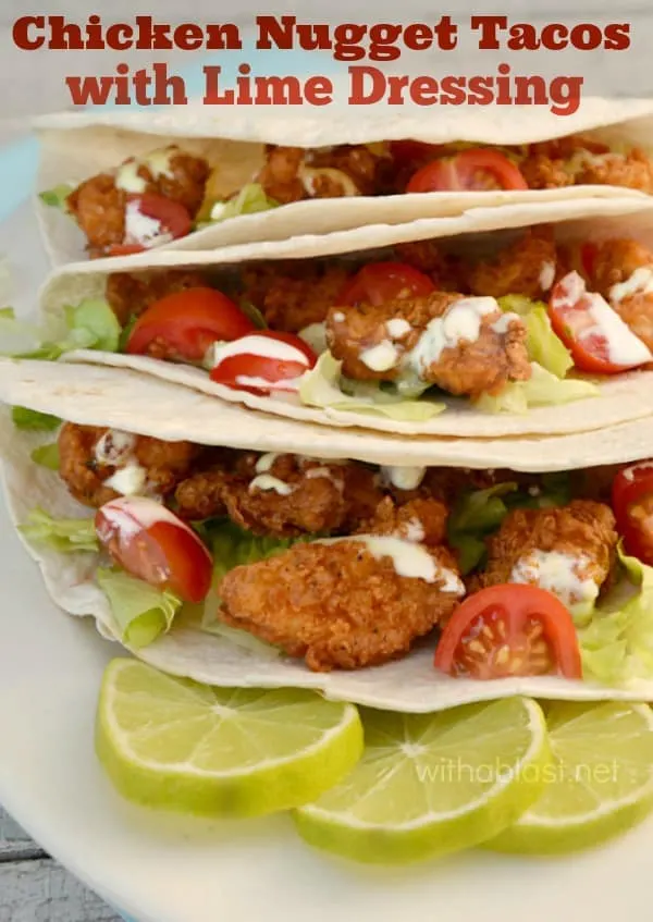 Chicken Nugget Tacos with Lime Dressing