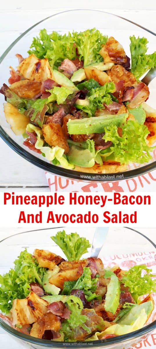 Pineapple Honey-Bacon and Avocado Salad 