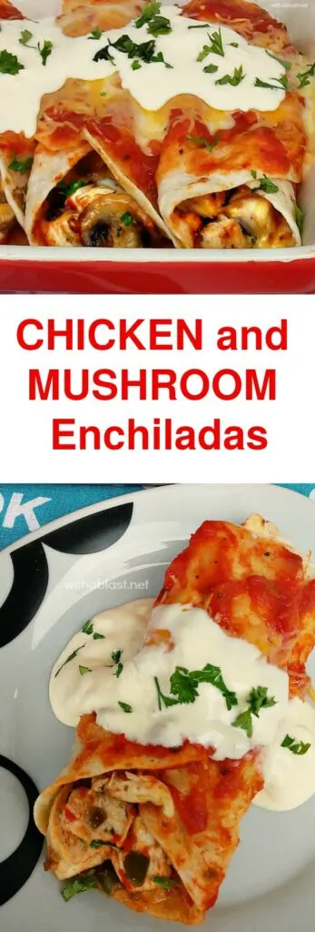Chicken and Mushroom Enchiladas