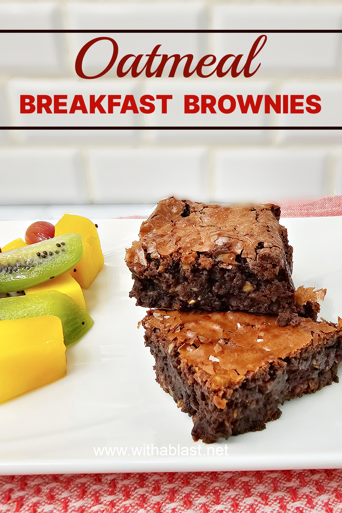 Oatmeal Breakfast Brownies With A Blast