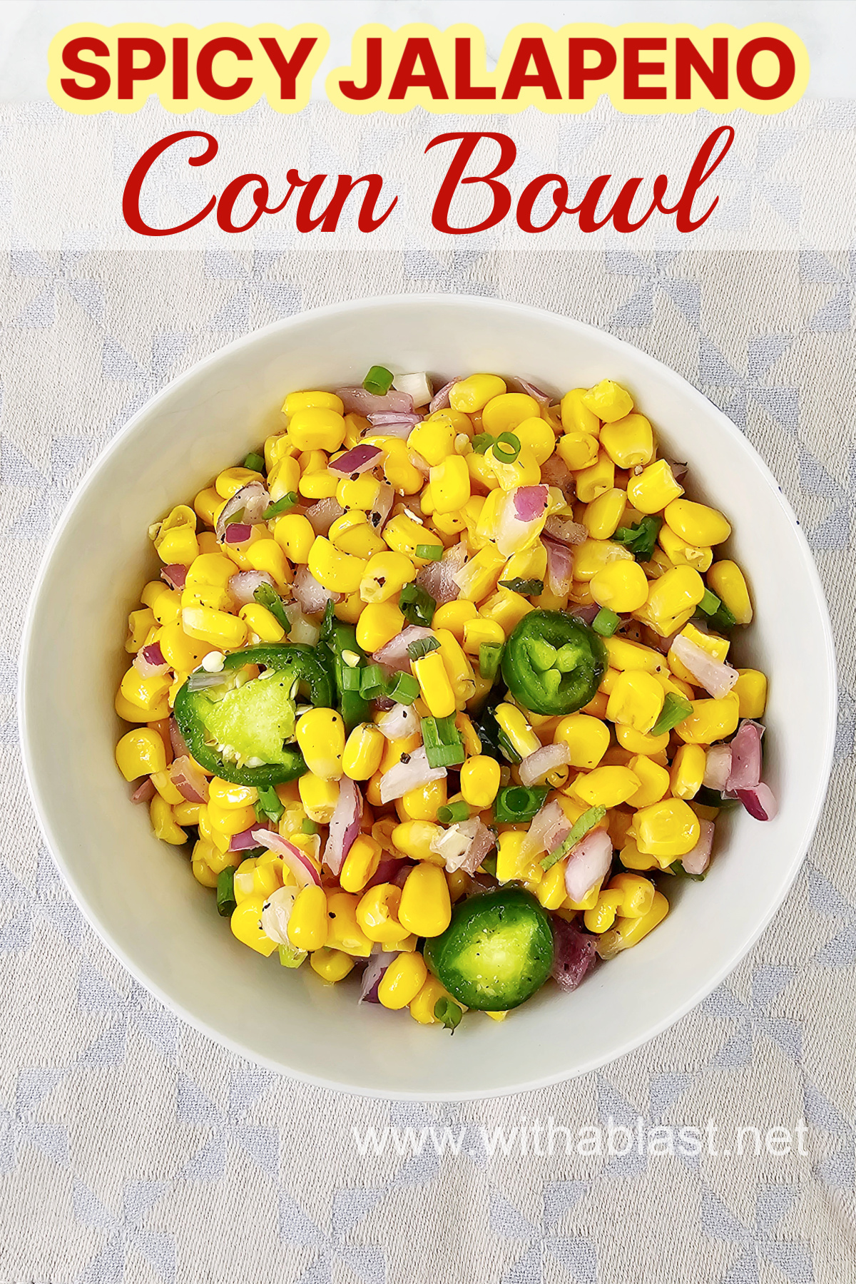 Spicy Jalapeno Corn Bowl